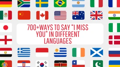 700+Ways To Say “I Miss You” in Different Languages