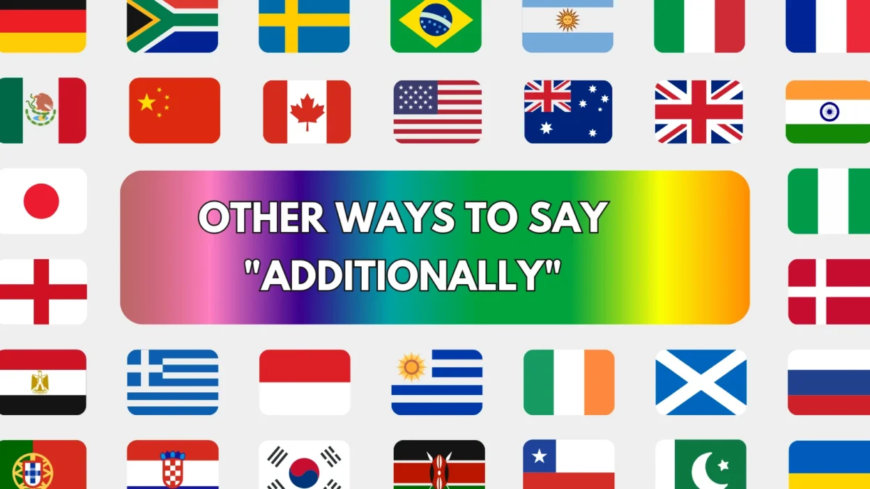 Other Ways to Say "Additionally"