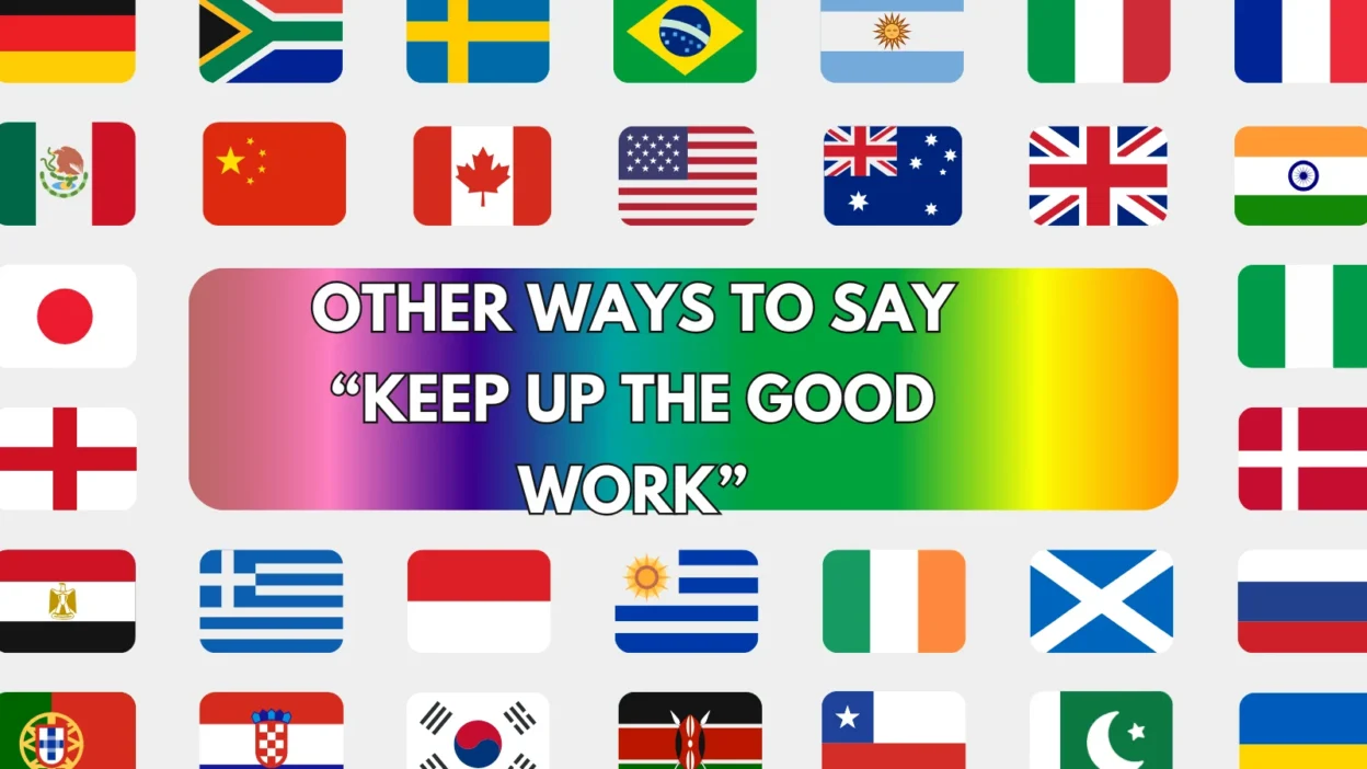 Keep Up the Good Work