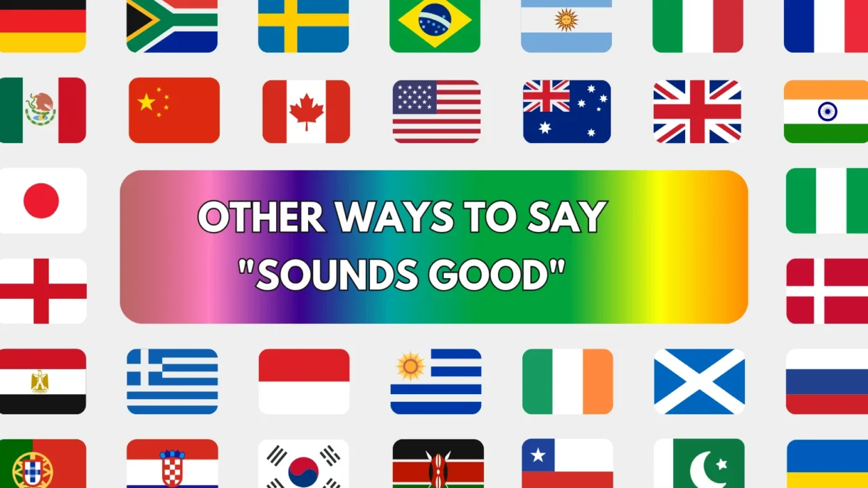 Other Ways to Say "Sounds Good"