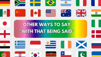 Other Ways to Say "With That Being Said"