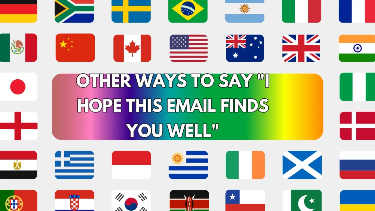 Other Ways to Say "I Hope This Email Finds You Well"