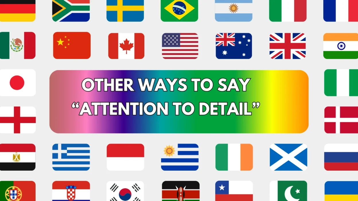 Other Ways to Say “Attention to Detail”