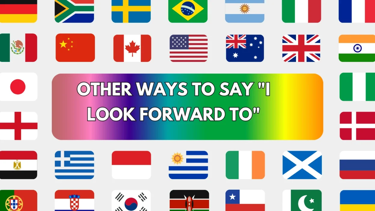Other Ways to Say "I Look Forward To"