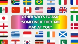 Someone If They Are Mad at You