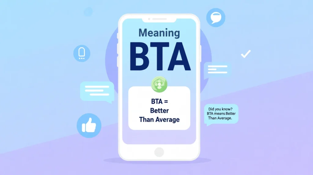BTA Meaning in Text 💬