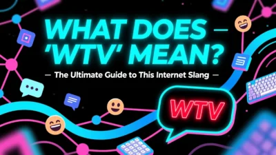 What Does “WTV” Mean