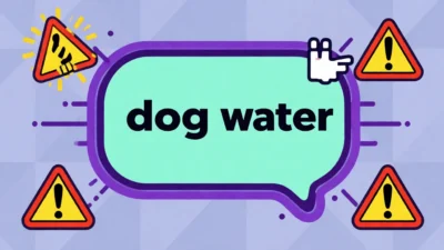What Does Dog Water Mean?